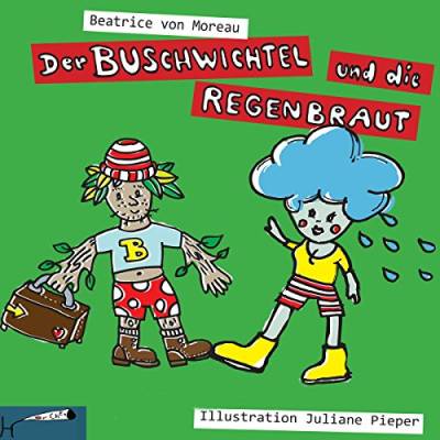 Der Buschwichtel und die Regenbraut: Hörspiel mit Minibilderbuch (Booklet)